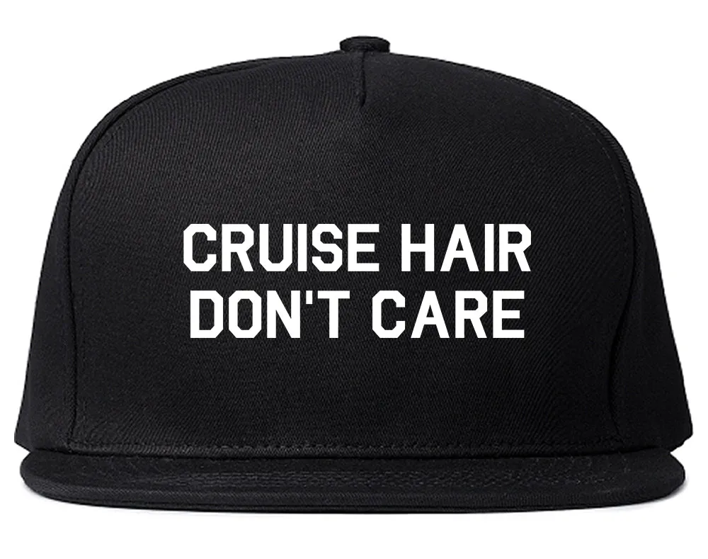 Cruise Hair Dont Care Mens Snapback Hat