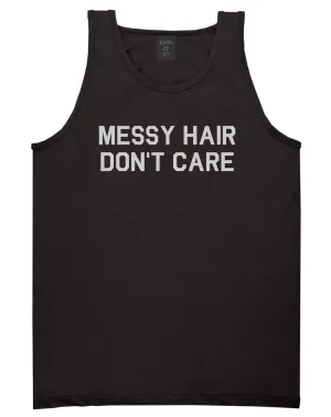 Messy Hair Dont Care Mens Tank Top Shirt